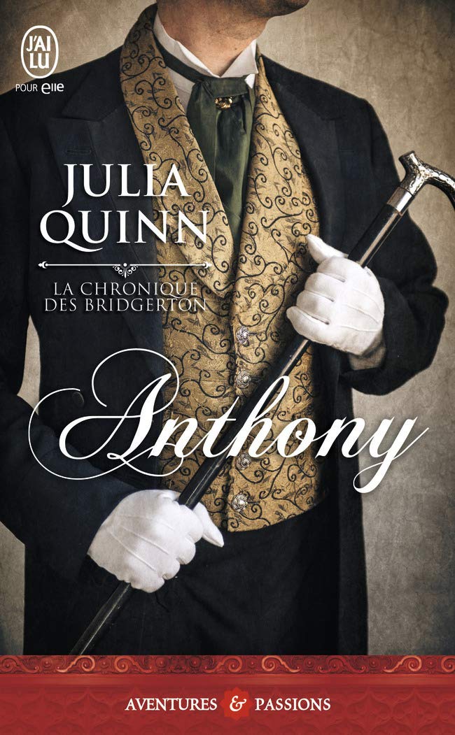 La chronique des Bridgerton, tome 2 : Anthony de Julia Quinn